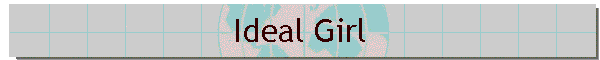Ideal Girl